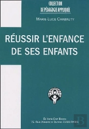 Réussir L'Enfance De Ses Enfants