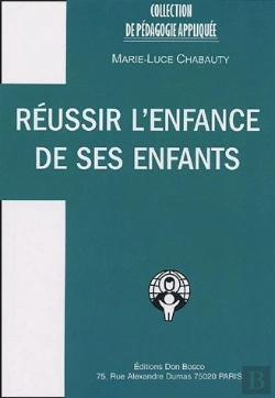Bertrand.pt - Réussir L'Enfance De Ses Enfants