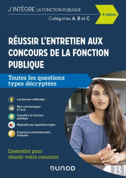 Bertrand.pt - Réussir L'Entretien Aux Concours De La Fonction Publique ; Catégories A, B, C ; Toutes Les Questions Types Décryptées (4e Édition)