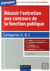 Réussir L'Entretien Aux Concours De La Fonction Publique ; Catégories A, B Et C