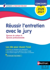 Réussir L'Entretien Avec Le Jury ; Catégories A, B Et C ; Épreuve De Culture G, Épreuve Professionnelle (Édition 2026/2027)