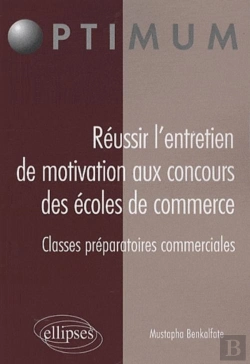 Bertrand.pt - Réussir L'Entretien De Motivation Aux Concours Des Écoles De Commerce Classes Préparatoires Commerciales