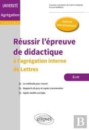 Réussir L'Épreuve De Didactique ; L'Agrégation Interne De Lettres