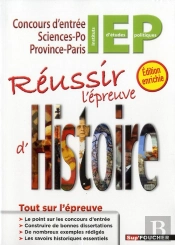 Reussir L'Epreuve D'Histoire - Concours D'Entree En Iep 2e Edition