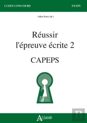Réussir L'Épreuve Écrite 2 : Capeps