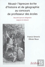 Réussir L'Épreuve Écrite D'Histoire Et De Géographie Au Concours De Profeseurs Des Écoles