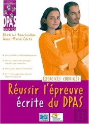 Reussir L'Epreuve Ecrite Du Dpas ; Exercices Corriges