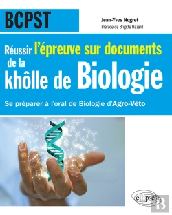 Bertrand.pt - Réussir L'Épreuve Sur Documents De La Khôlle De Biologie En Bcpst - Se Préparer À L'Oral De Biologie D'Agro-Véto Nouvelle Épreuve De 2015