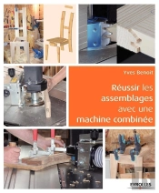 Réussir Les Assemblages Avec Une Machine Combinée