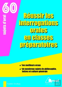 Bertrand.pt - Réussir Les Interrogations Orales En Classes Préparatoires ; 60 Sujets D'Oral