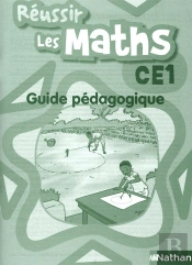 Reussir Les Maths ; Ce1 ; Guide Pedagogique