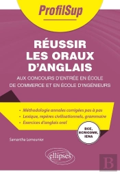 Réussir Les Oraux D'Anglais Aux Concours D'Entrée En École De Commerce Et En École D'Ingénieurs ; Bce, Ecricome, Iena