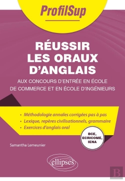Bertrand.pt - Réussir Les Oraux D'Anglais Aux Concours D'Entrée En École De Commerce Et En École D'Ingénieurs ; Bce, Ecricome, Iena