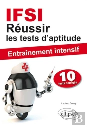 Réussir Les Tests D`Aptitude En Ifsi - Entraînement Intensif