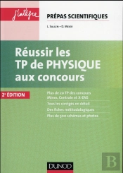 Réussir Les Tp De Physique Aux Concours (2e Édition)