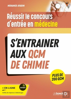 Bertrand.pt - Réussir L'Examen D'Entrée En Médecine : S'Entraîner Avec Des Qcm De Chimie Pour Le Jour J