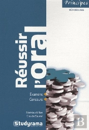Réussir L'Oral : Examens Concours Entretiens (3e Édition)