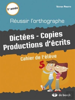 Bertrand.pt - Reussir L'Orhtographe. Dictees - Copies Productions D'Ecrits Cahier De L'Eleve 5