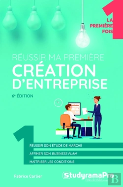 Bertrand.pt - Réussir Ma Première Création D'Entreprise (6e Édition)
