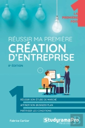 Reussir Ma Premiere Creation D'Entreprise