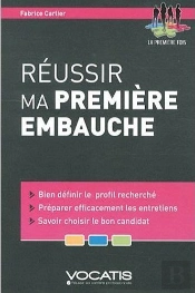 Réussir Ma Première Embauche