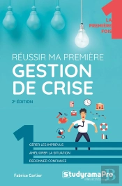 Réussir Ma Première Gestion De Crise