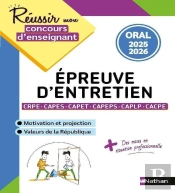 Réussir Mon Concours D'Enseignant ; Épreuve D'Entretien Crpe, Capes, Capet, Capeps, Caplp, Cacpe ; Oral (Édition 2025/2026)