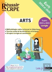 Réussir Mon Crpe : Arts ; Épreuve Écrite D'Application ; Admissibilité (Édition 2024/2025)