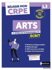 Réussir Mon Crpe : Arts ; L3 ; 2e Épreuve D'Admissibilité ; Écrit (Édition 2027/2028)