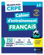 Réussir Mon Crpe : Français ; L3 ; Cahier D'Entraînement (Édition 2027/2028)