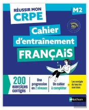 Réussir Mon Crpe : Français ; M2 ; Cahier D'Entraînement (Édition 2027/2028)