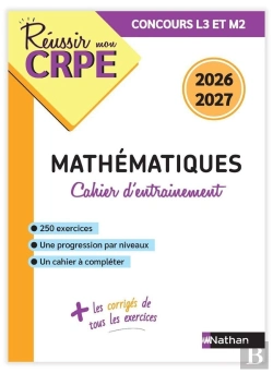 Bertrand.pt - Réussir Mon Crpe : Mathématiques ; Concours L3 Et M2 ; Cahier D'Entraînement (Édition 2026/2027)