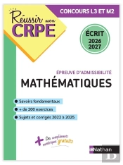 Réussir Mon Crpe : Mathématiques ; Épreuve D'Admissibilité ; Écrit ; Concours L3 Et M2 (Édition 2026/2027)