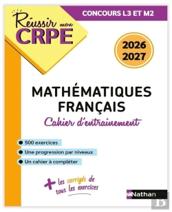 Bertrand.pt - Réussir Mon Crpe : Mathématiques, Français ; Concours L3 Et M2 ; Cahier D'Entraînement (Édition 2026/2027)