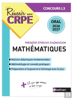Bertrand.pt - Réussir Mon Crpe : Mathématiques ; Première Épreuve D'Admission ; Concours L3 ; Oral (Édition 2026/2027)