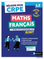 Réussir Mon Crpe : Maths, Français ; L3 ; 1re Épreuve D'Admissibilité ; Écrit (Édition 2027/2028)