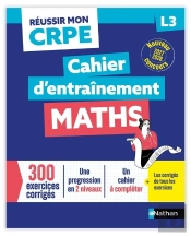 Réussir Mon Crpe : Maths ; L3 ; Cahier D'Entraînement (Édition 2027/2028)
