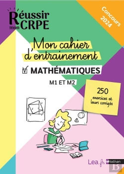 Bertrand.pt - Réussir Mon Crpe : Mon Cahier D'Entraînement Mathématiques : M1/M2 : Écrit (Édition 2023/2024)