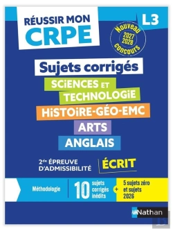 Bertrand.pt - Réussir Mon Crpe : Sciences Et Technologie, Histoire-Géo-Emc, Arts, Anglais ; L3 ; 2e Épreuve D'Admissibilité ; Écrit ; Sujets Corrigés (Édition 2027/2028)