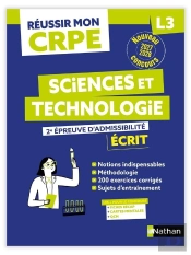 Réussir Mon Crpe : Sciences Et Technologie ; L3 ; 2e Épreuve D'Admissibilité ; Écrit (Édition 2027/2028)