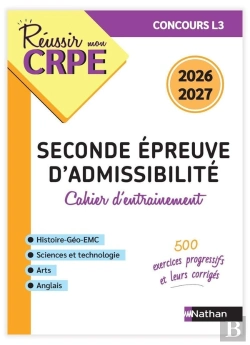 Bertrand.pt - Réussir Mon Crpe : Seconde Épreuve Écrite D'Amissibilité ; Concours L3 ; Cahier D'Entraînement (Édition 2026/2027)