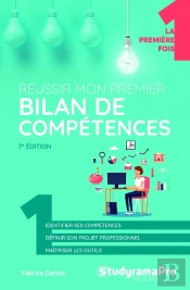 Réussir Mon Premier Bilan De Compétences (7e Édition)