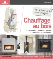 Réussir Mon Projet ; Chauffage Bois