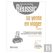 Réussir : Réussir Sa Vente En Viager (3e Édition)