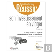Réussir : Réussir Son Investissement En Viager (3e Édition)