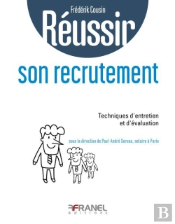 Bertrand.pt - Réussir : Réussir Son Recrutement ; Méthodes D'Identification, De Sélection, D'Évaluation Et D'Intégration
