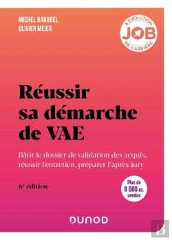 Bertrand.pt - Réussir Sa Démarche De Vae : Bâtir Le Dossier De Validation Des Acquis, Réussir L'Entretien, Préparer L'Après-Jury (6e Édition)