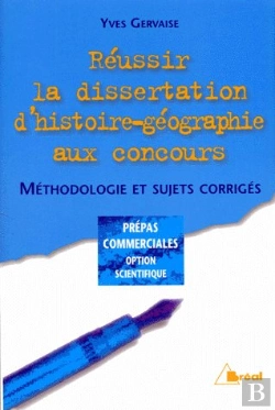 Bertrand.pt - Reussir Sa Dissertation D'Histoire Et Geographie Aux Concours