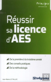 Réussir Sa Licence D'Aes ; De La Première À La Troisième Année