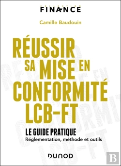 Bertrand.pt - Réussir Sa Mise En Conformité Lcb-Ft : Le Guide Pratique ; Réglementation, Méthode Et Outils